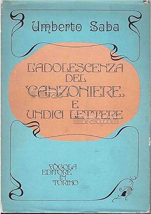 L'adolescenza del "Canzoniere" e undici lettere