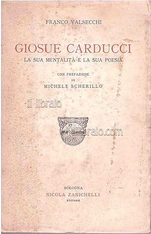Giosuè Carducci: la sua mentalità e la sua poesia