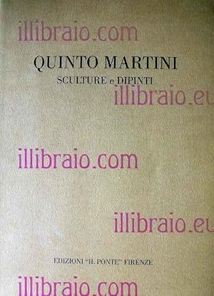 Quinto Martini. Sculture e dipinti