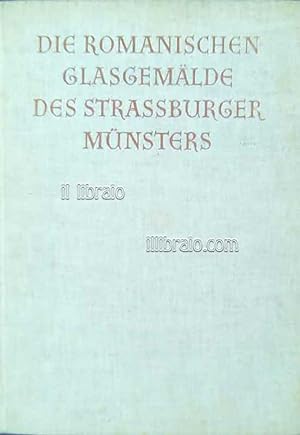 Die romanischen glasgemalde des Strassburger Munsters