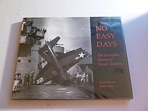 Imagen del vendedor de No Easy Days The Incredible Drama of Naval Aviation a la venta por Fred M. Wacholz