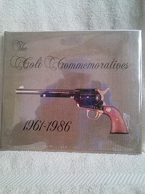 The Colt Commemoratives 1961-1986