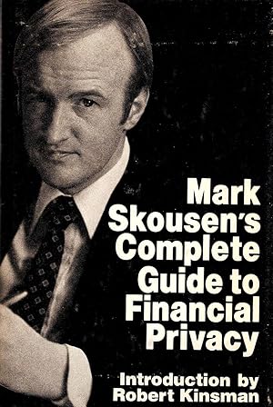 MARK SKOUSEN'S COMPLETE GUIDE TO FINANCIAL PRIVACY.