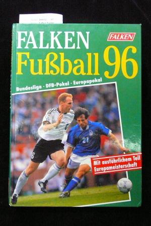 Seller image for Falken Fuball 96 - Bundesliga DFB- Pokal - Europapokal for sale by Buch- und Kunsthandlung Wilms Am Markt Wilms e.K.
