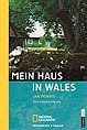 Seller image for Mein Haus in Wales : eine Liebeserklrung. for sale by Druckwaren Antiquariat