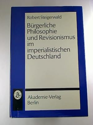 Bürgerliche Philosophie und Revisionsnismus im imperialistischen Deutschland.