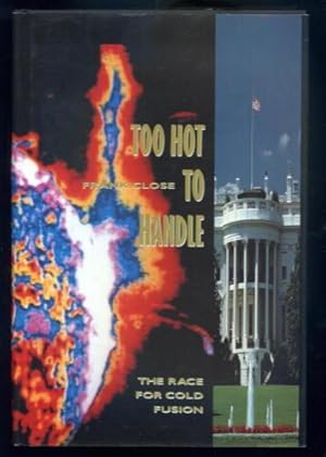 Image du vendeur pour Too Hot to Handle: The Race for Cold Fusion mis en vente par Lazy Letters Books