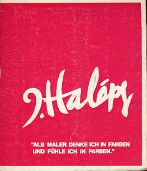 János Hálapy 1893-1960. Ausstellung im Haus der Ungarischen Kultur, Karl-Liebknecht-Straße 9.