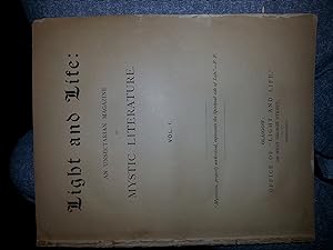 LIGHT AND LIFE: AN UNSECTARIAN MAGAZINE. MYSTIC LITERATURE. VOL. I. NO. 1-12