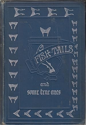 Immagine del venditore per FISH-TAILS: AND SOME TRUE ONES. By Bradnock Hall. venduto da Coch-y-Bonddu Books Ltd