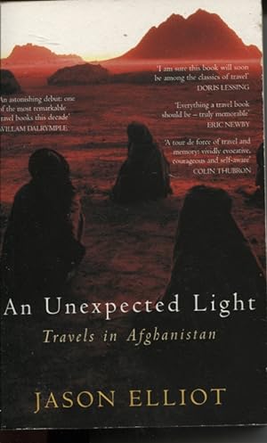 Imagen del vendedor de An Unexpected Light : Travels in Afghanistan a la venta por Dromanabooks