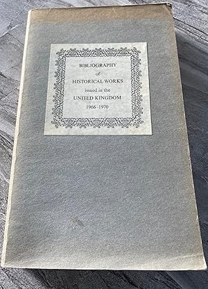 Seller image for Bibliography of Historical Works Issued in the United Kingdom 1966 - 1970 for sale by Oopalba Books