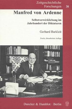 Seller image for Manfred von Ardenne : Selbstverwirklichung im Jahrhundert der Diktaturen for sale by AHA-BUCH GmbH