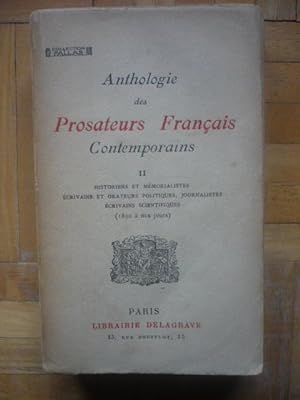 Anthologie des Prosateurs Français Contemporains - II - Historiens et mémorialistes, écrivains et...