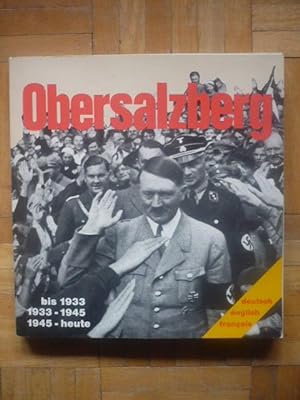 Obersalzberg. Bilddokumentation, Photo documentation, documentation illustrée, bis 1933, 1933-194...