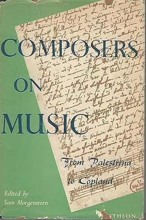 Immagine del venditore per Composers on Music: An Anthology of Comoposers' Writings from Palestrina to Copland venduto da Dorley House Books, Inc.