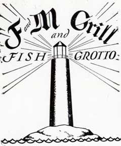 F and M Grill and Fish Grotto [with a lighthouse].