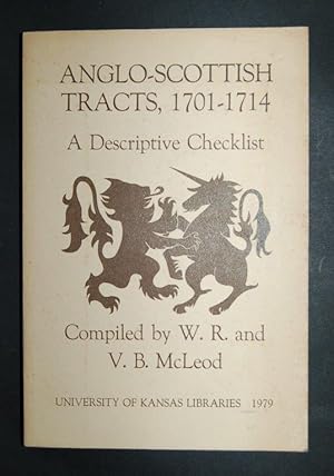 Anglo-Scottish Tracts, 1701-1714. A Descriptive Checklist.