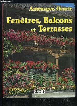 Seller image for AMENAGER FLEURIR FENETRES BALCONS ET TERRASSES for sale by Le-Livre