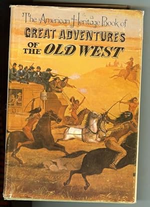 American Heritage Great Adventures of Old West