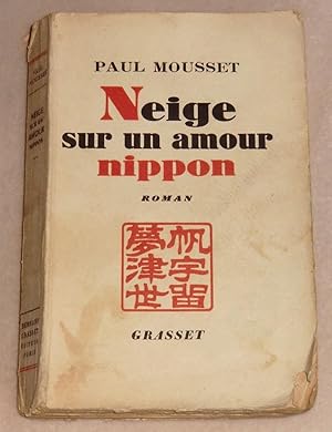 Imagen del vendedor de NEIGE SUR UN AMOUR NIPPON - Roman a la venta por LE BOUQUINISTE