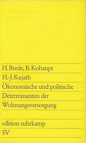 Seller image for konomische und politische Determinanten der Wohnungsversorgung / Helmut Brede; Bernhard Kohaupt; Hans-Joachim Kujath; edition suhrkamp ; 745 for sale by Licus Media