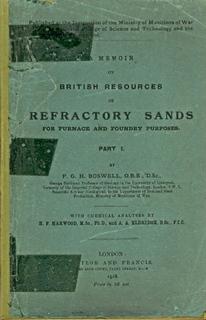 A Memoir on British Resources of Refactory Sands for Furnace and Foundry Purposes. Part I (comple...