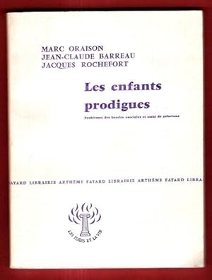 Image du vendeur pour Les Enfants Prodigues : Problmes Des Bandes Asociales et Essai De Solutions mis en vente par Au vert paradis du livre