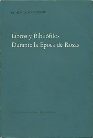 Imagen del vendedor de Libros y Biblifilos Durante la Epoca de Rosas a la venta por Kaaterskill Books, ABAA/ILAB