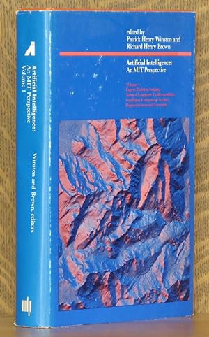 Seller image for ARTIFICIAL INTELLIGENCE: AN MIT PERSPECTIVE, VOLUME 1, EXPERT PROBLEM SOLVING, NATURAL LANGUAGE UNDERSTANDING, INTELLIGENT COMPUTER COACHES, REPRESENTATION AND LEARNING for sale by Andre Strong Bookseller