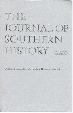 Imagen del vendedor de The Journal of Southern History Vol. LXXIII, No. 4 (November 2007) a la venta por Bookfeathers, LLC