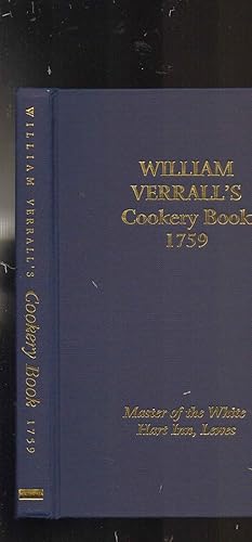 Image du vendeur pour William Verrall's Cookery Book 1759. Master of the White Hart Inn, Lewes mis en vente par SAVERY BOOKS