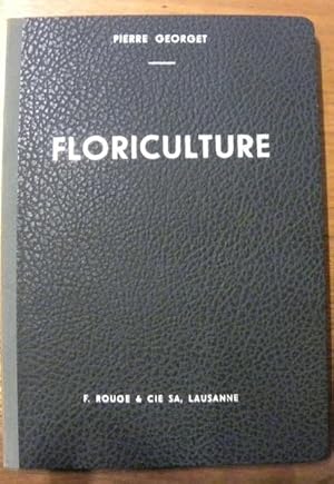 Bild des Verkufers fr Floriculture. Manuel d'horticulture. zum Verkauf von Bouquinerie du Varis