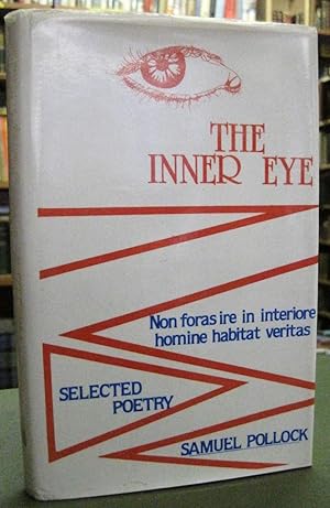 The Inner Eye ; Non Foras Ire in Interiore Homine Habitat Veritas