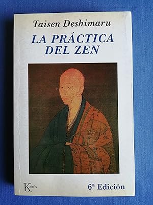 Imagen del vendedor de La prctica del Zen y cuatro textos cannicos Zen a la venta por Perolibros S.L.