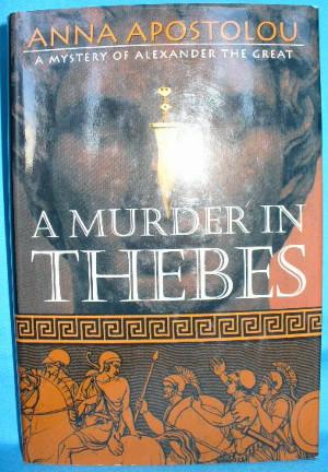 A Murder In Thebes: A Mystery of Alexander the Great