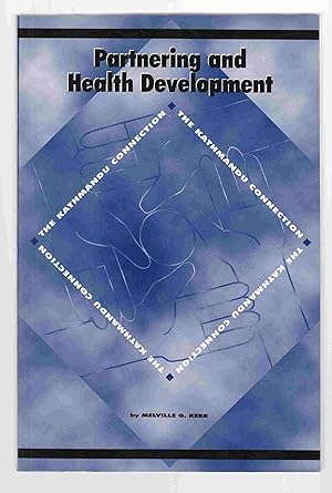 Immagine del venditore per Partnering and Health Development The Kathmandu Connection venduto da Riverwash Books (IOBA)