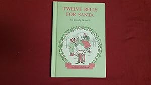 Seller image for TWELVE BELLS FOR SANTA for sale by Betty Mittendorf /Tiffany Power BKSLINEN