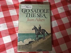 Seller image for GO SADDLE THE SEA for sale by Betty Mittendorf /Tiffany Power BKSLINEN