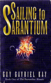 Bild des Verkufers fr Sailing to Sarantium (Book 1 of the Saratine Mosaic) zum Verkauf von Caerwen Books