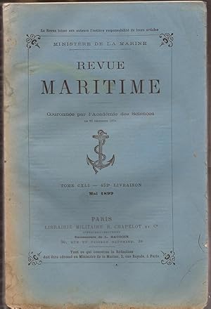 Revue MARITIME - revue mensuelle Tome CXLI - 452° livraison - Mai 1899