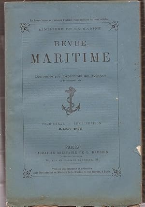 Revue MARITIME - revue mensuelle Tome CXXXI - 421° livraison - Octobre 1896