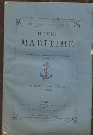 Revue MARITIME - revue mensuelle Tome CXXXVII - 441° livraison - Juin 1898