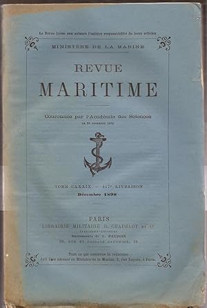 Revue MARITIME - revue mensuelle Tome CXXXIX - 447° livraison - Décembre 1898