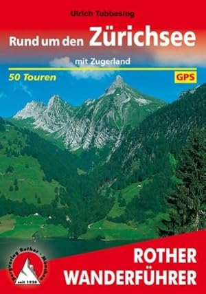 Bild des Verkufers fr Rund um den Zrichsee : mit Zugerland. 50 Touren mit GPS-Tracks zum Verkauf von AHA-BUCH GmbH