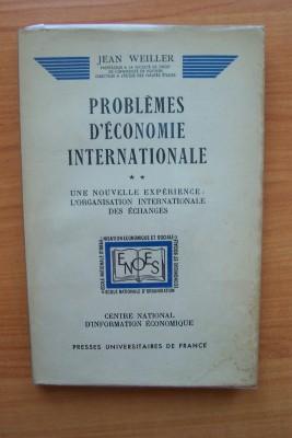 Bild des Verkufers fr PROBLEMES D'ECONOMIE INTERNATIONALE Tome 2 : UNE NOUVELLE EXPERIENCE : L'ORGANISATION INTERNATIONALE DES ECHANGES zum Verkauf von KEMOLA