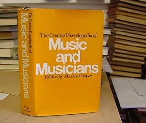 Bild des Verkufers fr The Concise Encyclopedia Of Music And Musicians zum Verkauf von Eastleach Books