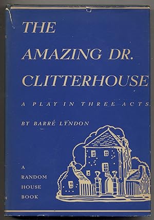Bild des Verkufers fr The Amazing Dr. Clitterhouse zum Verkauf von Between the Covers-Rare Books, Inc. ABAA
