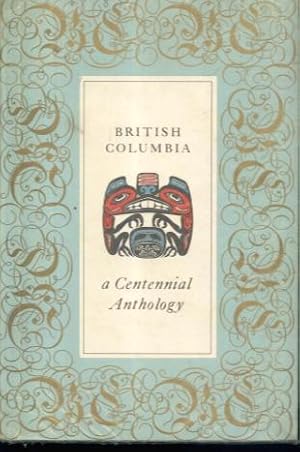 Seller image for British Columbia: A Centennial Anthology for sale by Lazy Letters Books