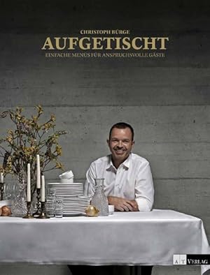 Seller image for Aufgetischt - einfache Mens fr anspruchsvolle Gste for sale by primatexxt Buchversand